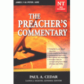 The Preacher's Commentary Volume 34: James/1,2 Peter/Jude By Paul A. Cedar 